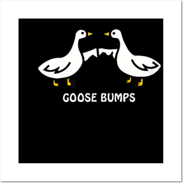 Goose Bumps Wall Art by Travis ★★★★★